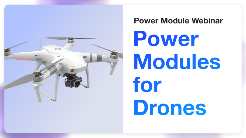 Webinar - MPS Power Modules for Drone Applications